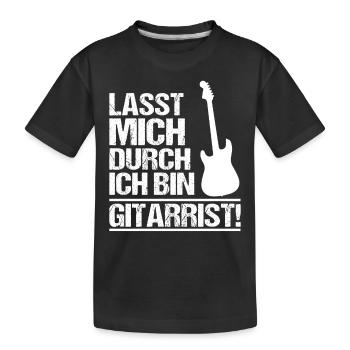 Lasst mich durch, ich bin Gitarrist! - Kinder Premium Bio T-Shirt - Schwarz - Vorne