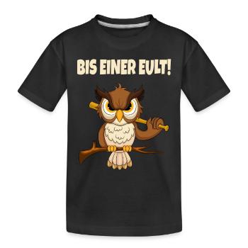 Bis Einer Eult Lustiger Spruch - Kinder Premium Bio T-Shirt - Schwarz - Vorne