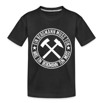 Ein Bergmann muss tun - Kinder Premium Bio T-Shirt - Schwarz - Vorne