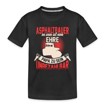 Asphaltbauer zu sein ist eine Ehre Asphaltierer - Kinder Premium Bio T-Shirt - Schwarz - Vorne