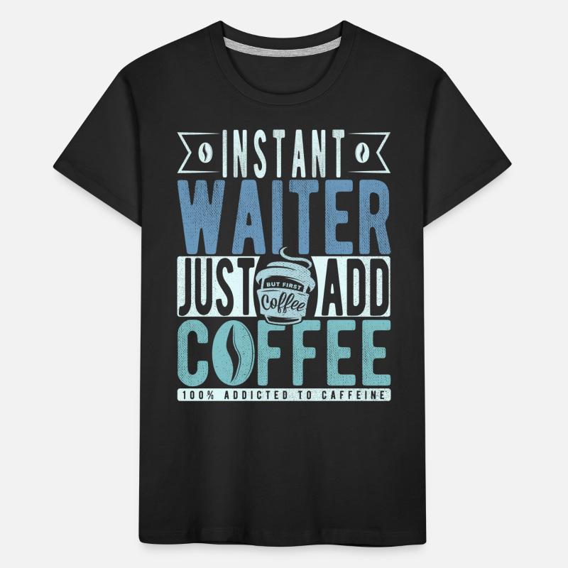 Kellner Kaffee Spruch Kinder Premium Bio T-Shirt