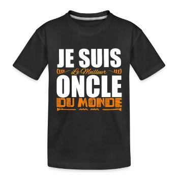 Je Suis Le Meilleur Oncle Du Monde, Cadeau oncle. - T-shirt bio Premium Enfant - noir - Devant