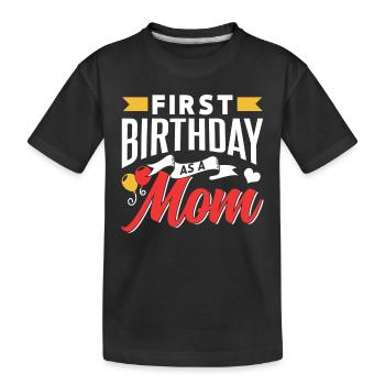 First birthday as a mother Party Mama Mami - Kids' Premium Organic T-Shirt - black - Front