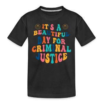 It's a beautiful day for criminal justice - Kids' Premium Organic T-Shirt - black - Front