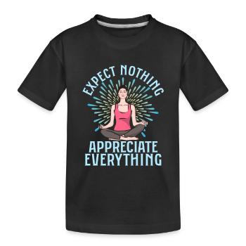 Expect Nothing Appreciate Everything Yoga Instruct - Kids' Premium Organic T-Shirt - black - Front
