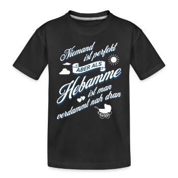 Lustiges Hebamme Hebammen Geburtshelferin Geschenk - Kinder Premium Bio T-Shirt - Schwarz - Vorne