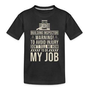 Building Inspector Gift - Kids' Premium Organic T-Shirt - black - Front