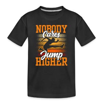 Personne ne s’en soucie Saut plus haut Saut en hauteur - T-shirt bio Premium Enfant - noir - Devant