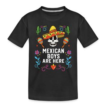 Mexican Boys Are Here Mexico Pride Country - Kids' Premium Organic T-Shirt - black - Front