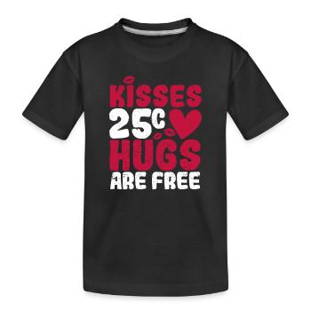 Küsse 25 Cents Umarmungen sind frei Lustig Liebe - Kinder Premium Bio T-Shirt - Schwarz - Vorne