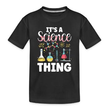 Est une chose scientifique Science scientifique - T-shirt bio Premium Enfant - noir - Devant