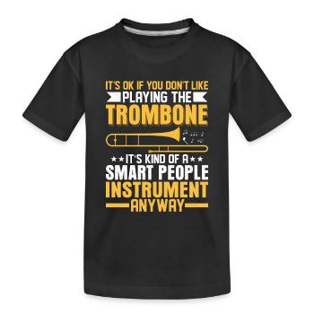 Ce n’est pas grave si vous n’aimez pas jouer au trombone tro - T-shirt bio Premium Enfant - noir - Devant