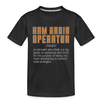 Ham Radio Operator An Introvert Who Amateur Radio - Kinder Premium Bio T-Shirt - Schwarz - Vorne