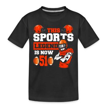 This Sports Legend Is Now 51, Rugby Game - Kids' Premium Organic T-Shirt - black - Front