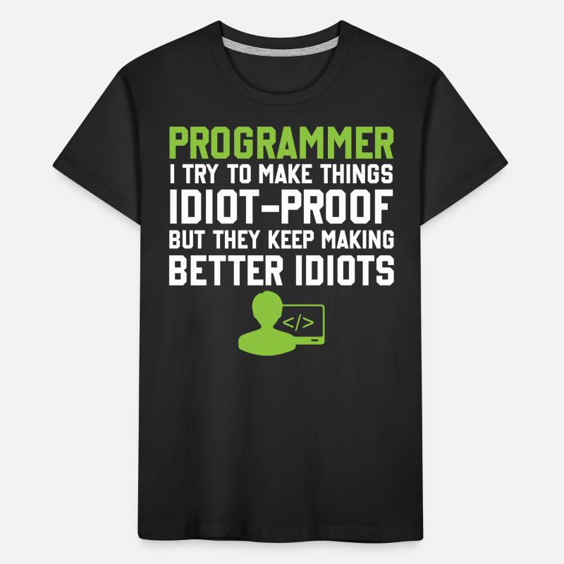 Programming Slogan Software Developer Computer Eng Kinder Premium Bio T-Shirt