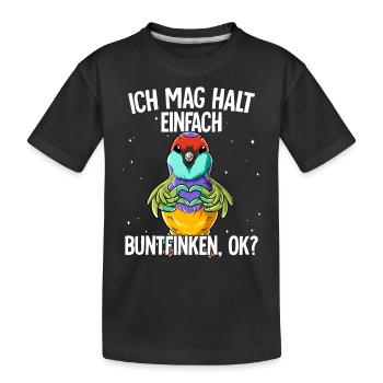 Ich mag halt einfach Bunfinken - Kinder Premium Bio T-Shirt - Schwarz - Vorne