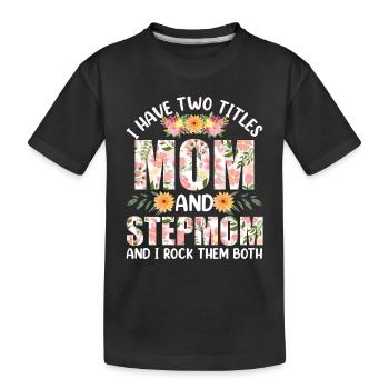 Two tracks Mother and Stepmother I Rock Both - Kids' Premium Organic T-Shirt - black - Front