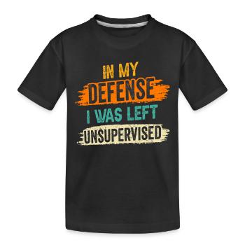 Laissé sans surveillance pour ma défense - T-shirt bio Premium Enfant - noir - Devant