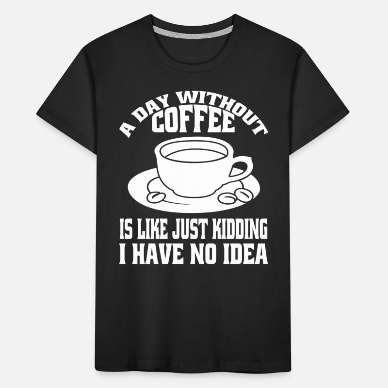 Coffee Cup Gift Coffee Coffee Bean Caffeine Kids' Premium Organic T-Shirt