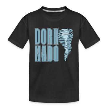 Tornadoes Dorknado Natural Disaster Tornado Chaser - Kids' Premium Organic T-Shirt - black - Front