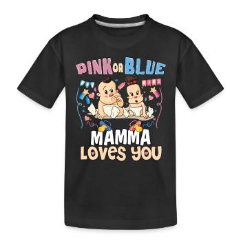 Pink or Blue Mamma Loves You Best Mom Ever - Kinder Premium Bio T-Shirt - Schwarz - Vorne