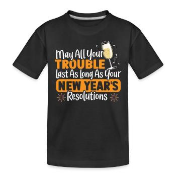 Que tous vos ennuis durent les résolutions du Nouvel An - T-shirt bio Premium Enfant - noir - Devant