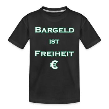 Bargeld ist Freiheit € - weiß mit grünem Rand - Kinder Premium Bio T-Shirt - Schwarz - Vorne