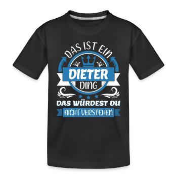 Dieter Name Vorname Namenstag Namensgeschenk - Kinder Premium Bio T-Shirt - Schwarz - Vorne