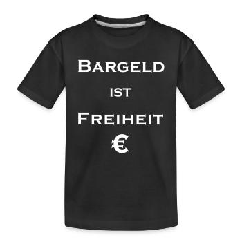 Bargeld ist Freiheit € - weiße Schrift und Euro - Kinder Premium Bio T-Shirt - Schwarz - Vorne