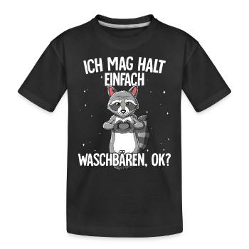 Ich mag halt einfach Waschbären - Kinder Premium Bio T-Shirt - Schwarz - Vorne