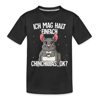Ich mag halt einfach Chinchillas - Kinder Premium Bio T-Shirt - Schwarz - Vorne