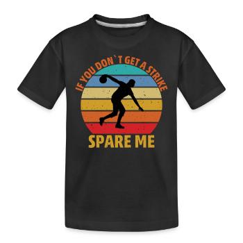 Wenn Du Keinen Strike Schaffst Verschone Mich - Kinder Premium Bio T-Shirt - Schwarz - Vorne
