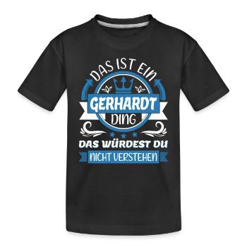 Gerhardt Name Vorname Namenstag Namensgeschenk - Kinder Premium Bio T-Shirt - Schwarz - Vorne