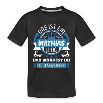 Mathias Name Vorname Namenstag Namensgeschenk - Kinder Premium Bio T-Shirt - Schwarz - Vorne