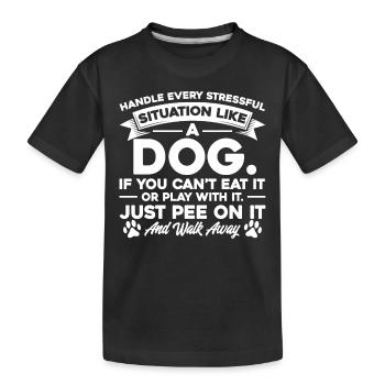 Handle Every Stressful Like A Dog - Kids' Premium Organic T-Shirt - black - Front