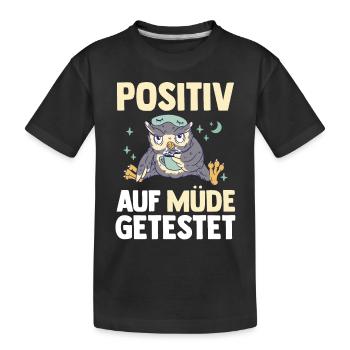 Tested positive for tired owl - Kids' Premium Organic T-Shirt - black - Front