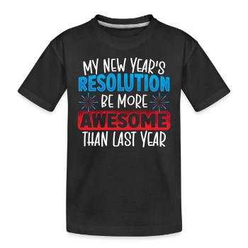 My New Year's Resolution New Years Eve - Kids' Premium Organic T-Shirt - black - Front