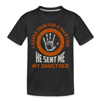 J’ai demandé à Odin une Valkyrie Il m’a envoyé ma fille - T-shirt bio Premium Enfant - noir - Devant