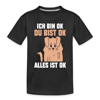 IchBin Ok Du Bist Ok Alles Ist Ok - Kinder Premium Bio T-Shirt - Schwarz - Vorne