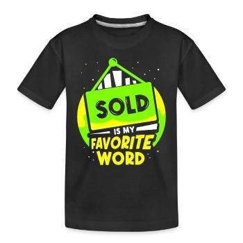 Verkauft Ist Mein Liebstes Wort Immobilienmakler - Kinder Premium Bio T-Shirt - Schwarz - Vorne