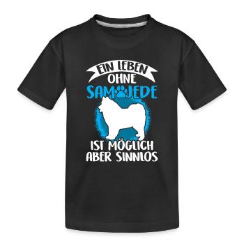 Leben ohne Samojede Samojedenspitz - Kinder Premium Bio T-Shirt - Schwarz - Vorne