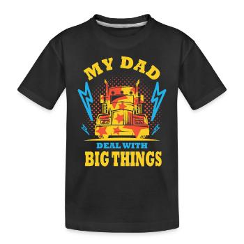 Trucker Dad Deal With Big Things Truck Driver Dad - Kinder Premium Bio T-Shirt - Schwarz - Vorne