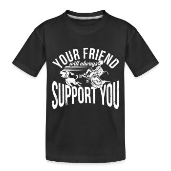 Your Friend will allways support you - Kinder Premium Bio T-Shirt - Schwarz - Vorne
