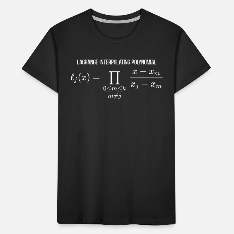 Lagrange Interpolating Polynomial Math Mathematics Kinder Premium Bio T-Shirt