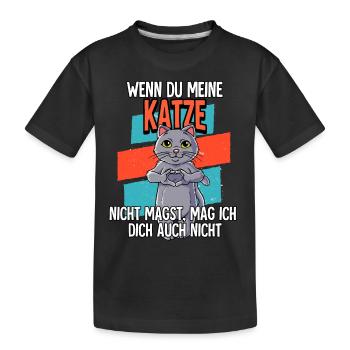 Wenn Du Meine Katze - Kinder Premium Bio T-Shirt - Schwarz - Vorne