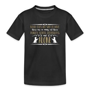 Abandoned Pets While Ours Are Safe Animal Shelter - Kids' Premium Organic T-Shirt - black - Front