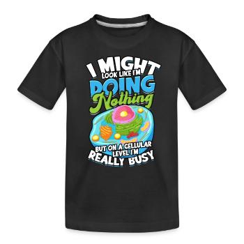 I could be a biological science cell biologist - Kids' Premium Organic T-Shirt - black - Front