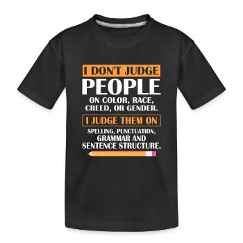 Je ne juge pas les gens Grammaire des professeurs d’anglais - T-shirt bio Premium Enfant - noir - Devant