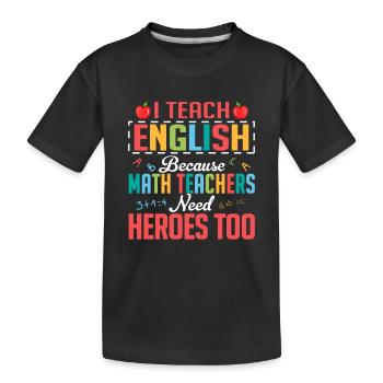 I Teach English Grammar English Teacher - Kids' Premium Organic T-Shirt - black - Front
