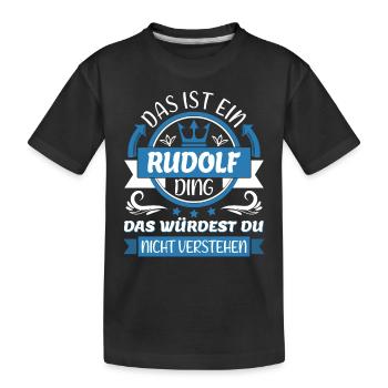 Rudolf Name Vorname Namenstag Namensgeschenk - Kinder Premium Bio T-Shirt - Schwarz - Vorne